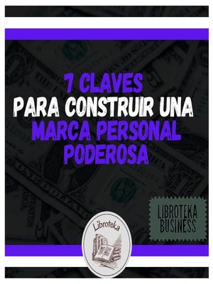 cover image of 7 Claves Para Construir Una Marca Personal Poderosa
